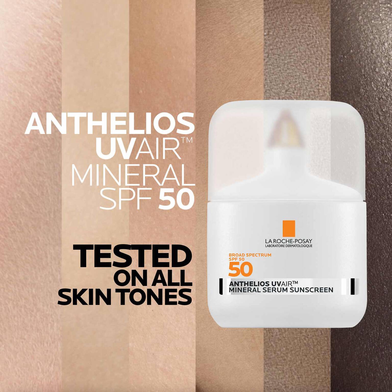 anthelios-uvairtm-spf-50-mineral-serum-sunscreen-p3 09-UVAIRMineral_all-skin-tones-1500.jpg