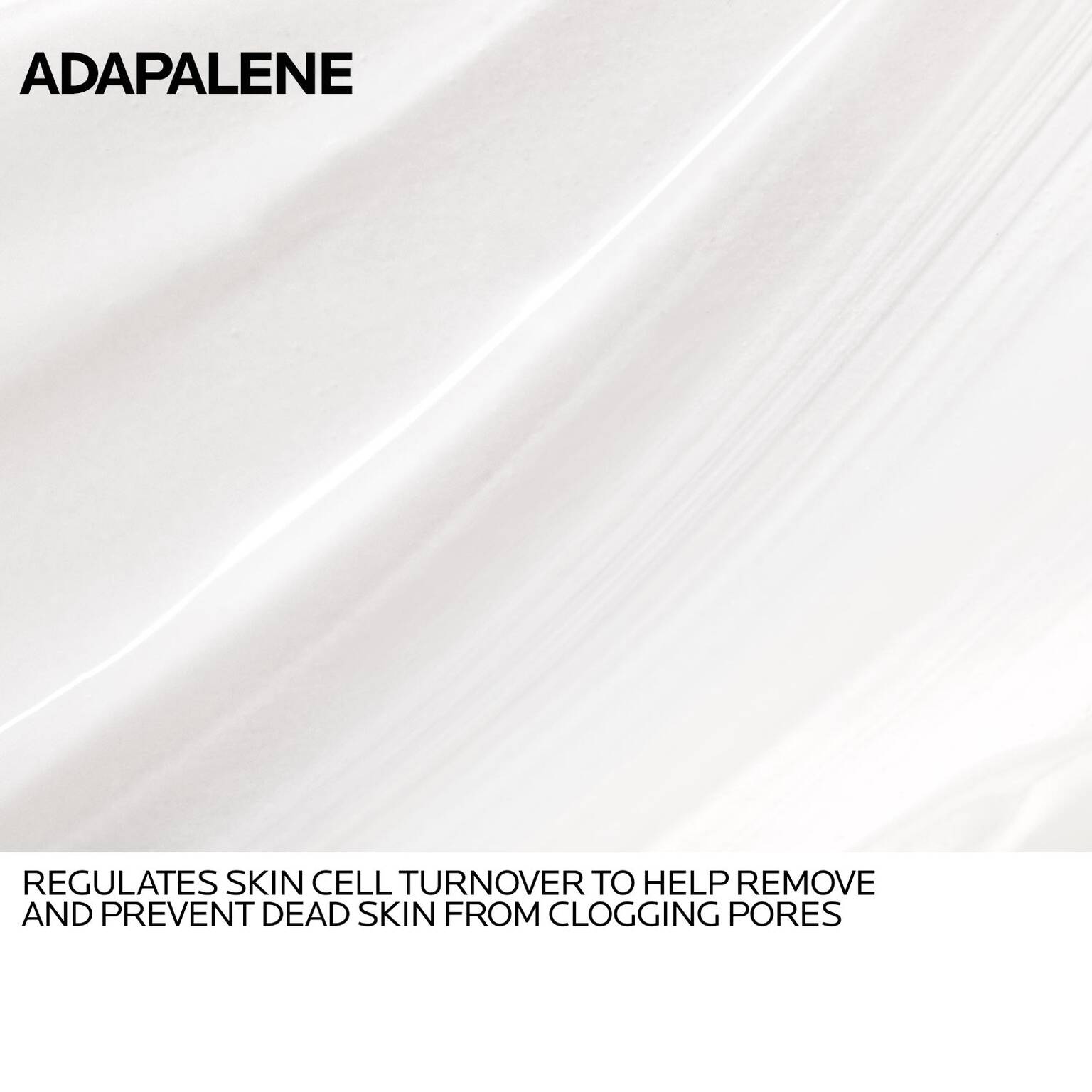 effaclar-adapalene-gel-0-1-topical-retinoid-for-acne-a2 Anthelios-Adapalene-INGREDIENTS-REV-1500x1500.jpg